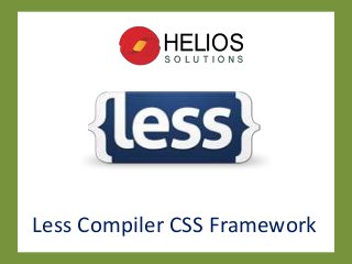 Less Compiler CSS Framework
 