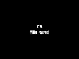 1774
Millar reversed
 