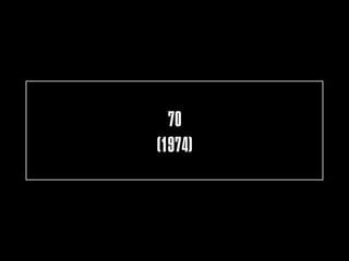 70
(1974)
 