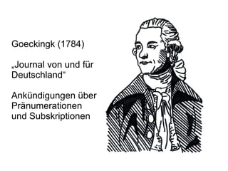 Goeckingk (1784) „Journal von und für Deutschland“ Ankündigungen über Pränumerationen und Subskriptionen 
