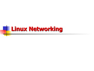 Linux Networking   