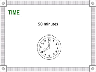TIME 50 minutes 