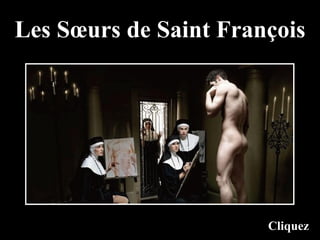 Les Sœurs de Saint François Cliquez 