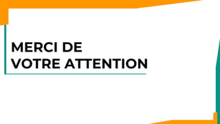 MERCI DE
VOTRE ATTENTION
 