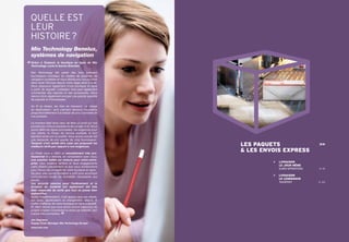 QUELLE EST
     LEUR
     HISTOIRE ?
     Mio Technology Benelux,
     systèmes de navigation
     Grâce à Taxipost, la boutique en ligne de Mio
     Technology a pris la bonne direction.

     Mio Technology fait partie des trois premiers
     fournisseurs mondiaux en matière de systèmes de
     navigation portables et nous distribuons nos produits
     dans toute l’Europe depuis notre siège situé à Asse.
     Nous disposons également d’une boutique en ligne
     à partir de laquelle l’utilisateur ﬁnal peut également
     commander des logiciels et des accessoires. Nous
     devons donc également envoyer une grande quantité
     de paquets et d’enveloppes.

     Au ﬁl du temps, les frais de transport – à charge
     du destinataire – sont vraiment devenus importants
     proportionnellement à la baisse de prix constante de
     nos produits.

     Le moment était donc venu de faire un point sur nos
     procédures d’envoi actuelles et de corriger le tir. Nous
     avons déﬁni les lignes principales : les exigences pour
     nos clients, le niveau de service souhaité, le bon
     équilibre entre prix et qualité. Nous avons ensuite fait
     une demande de prix auprès de cinq fournisseurs :
     Taxipost s’est révélé être celui qui proposait les
     meilleurs tarifs par rapport à nos exigences.              LES PAQUETS                   >>
     La Poste nous a offert un encadrement très pro-
                                                                & LES ENVOIS EXPRESS
     fessionnel et a élaboré, en concertation avec nous,
     une solution taillée sur mesure pour notre entre-
     prise. Leur système tarifaire et leurs engagements                  >   LIVRAISON
     clairs étaient précisément ce que nous recherchions                     LE JOUR MÊME
     pour l’envoi des produits de notre boutique en ligne.                   EURO-SPRINTERS   P. 19
     De plus, une courte formation a sufﬁ pour accomplir
     correctement toutes les formalités nécessaires aux                  >   LIVRAISON
     envois.                                                                 LE LENDEMAIN
     Les accords conclus pour l’enlèvement et la                             TAXIPOST         P. 20
     livraison du matériel ont également été très
     bien respectés de sorte que tout se passe bien
     aujourd’hui.
     Après l’implémentation, il est apparu que nos clients,
     eux aussi, appréciaient ce changement : depuis, le
     chiffre d’affaires de notre boutique en ligne a doublé.
     Et, étant donné que nous avons encore beaucoup de
     projets d’avenir concernant la vente par Internet, ceci
     s’avère très prometteur.
16
     Jan Degraeve
     Supply Chain Manager, Mio Technology Europe
     www.mio.com
 