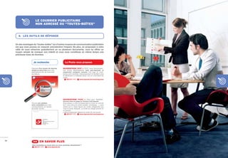 LE COURRIER PUBLICITAIRE
                         NON ADRESSÉ OU “TOUTES-BOÎTES”


       4. LES OUTILS DE RÉPONSE


     Un des avantages du “toutes-boîtes” sur d’autres moyens de communication publicitaire
     est que vous pouvez en mesurer précisément l’impact. De plus, en proposant à votre
     cible de vous retourner gratuitement un ou plusieurs documents, vous lui offrez un
     moyen simple de marquer son intérêt et vous vous constituez en même temps une
     précieuse base de données.


                      Je recherche                           La Poste vous propose

                    Disposer d’un moyen de réponse         MAXIRESPONSE “ECO” > “ECO”, pour ‘économique’ :
                    simple et sans frais pour mes          vos envois MaxiResponse sont pré-imprimés et
                    destinataires afin de maximiser        respectent certaines normes. Les logo et code-
                    les retours.                           barres sont identifiés mécaniquement et facilitent ainsi
                                                           la distribution à l’adresse-retour, tout en minimisant les
                                                           coûts.
                                                                022 011 111 -      www.laposte.be/maxiresponse




                                                           MAXIRESPONSE “FLEX” > “Flex” pour ‘flexibilité’ :
                                                           aucune mise en page ou format n’est imposé.
                    Trouver une solution                   Vous laissez à votre correspondant le choix du courrier
                    sans contrainte pour mes               qu’il vous retourne (carte postale, enveloppe, ...), pour
                    correspondants, en termes              autant qu’il y fasse figurer les codes obligatoires que
                    de poids, format…                      vous lui aurez indiqués. La Poste se charge ensuite du
                                                           tri manuel.
                                                           L’affranchissement dépend du poids de vos envois.
                                                                 022 011 111 -    www.laposte.be/maxiresponse




36
                      >> EN SAVOIR PLUS
                     Vous souhaitez en savoir plus ou nous contacter directement ?
                       022 011 111 -    www.laposte.be
 