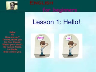 English for beginners Lesson 1: Hello! Hello! Hi! 