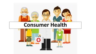 Consumer Health
 