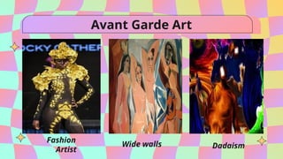 Avant Garde Art
Fashion
Artist
Wide walls Dadaism
 