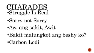 •Struggle Is Real
•Sorry not Sorry
•Aw, ang sakit, Awit
•Bakit malungkot ang beshy ko?
•Carbon Lodi
 