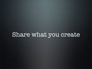Share what you create
