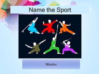 Name the Sport
Wushu
 