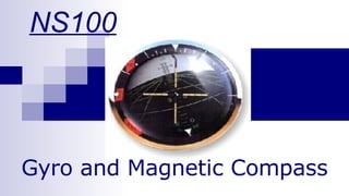 NS100 Gyro and Magnetic Compass 