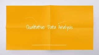 Qualitative Data Analysis
 
