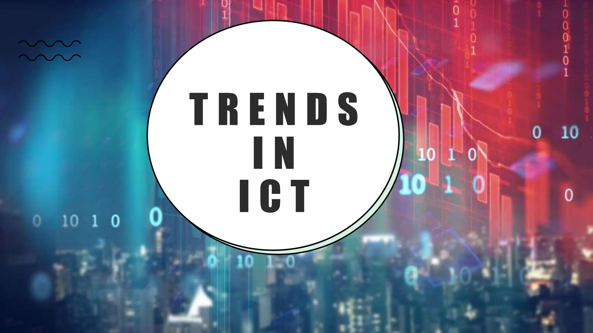 T R E N D S
I N
I C T
 