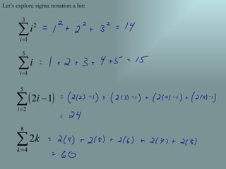 Let’s explore sigma notation a bit: