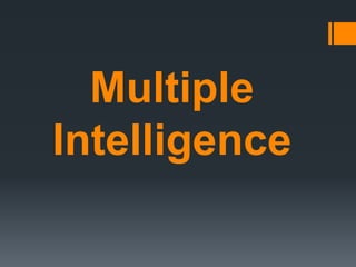 Multiple
Intelligence
 
