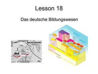 Lesson 18 Das deutsche Bildungswesen 