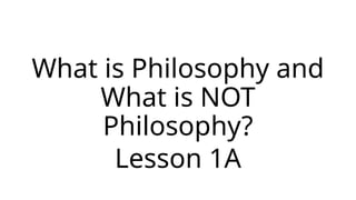 Lesson-1A-What-is-Philosophy.pptx Grade 12 HUMSS | PPTX