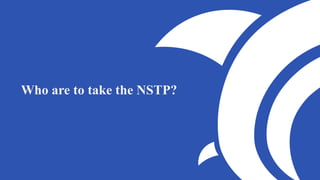 Who are to take the NSTP?
 