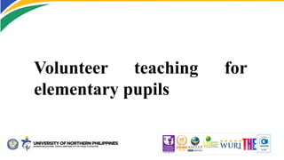 Volunteer teaching for
elementary pupils
 