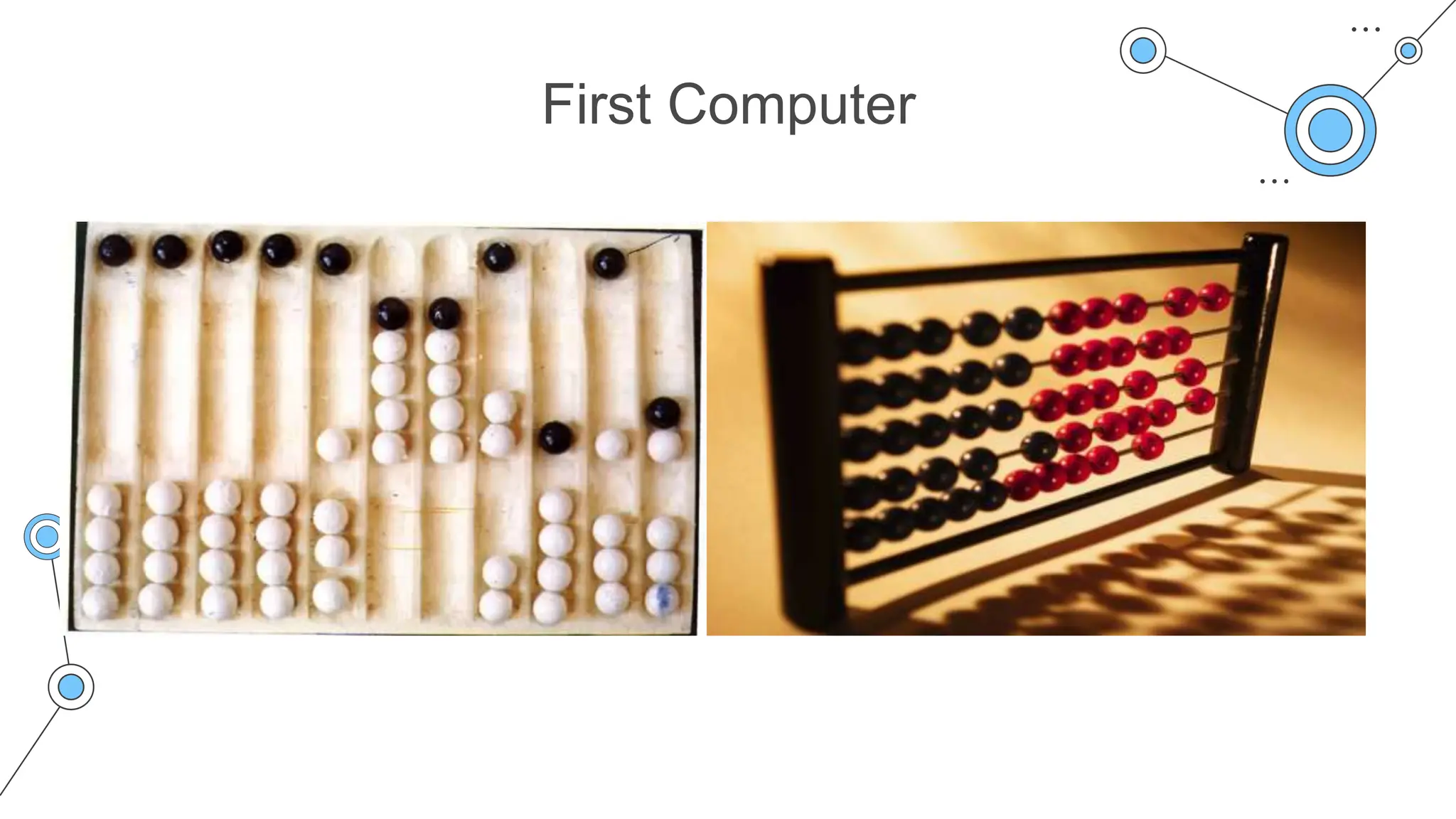 First Computer
 