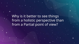 Lesson-2-Holistic-and-Partial-Perspectives.pptx