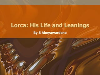 Lorca: His Life and Leanings By S Abeyawardene 