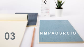 03
N M P A O S R C I O
 