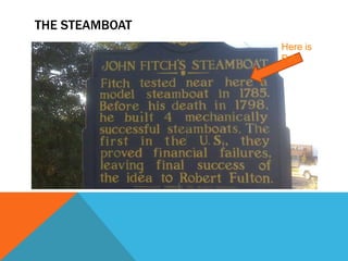THE STEAMBOAT
Here is
P.A.
 