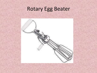 Rotary Egg Beater
 