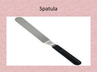 Spatula
 