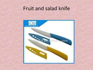Fruit and salad knife
 