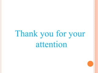 Thank you for your
attention
 