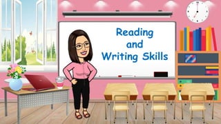 Reading
and
Writing Skills
 