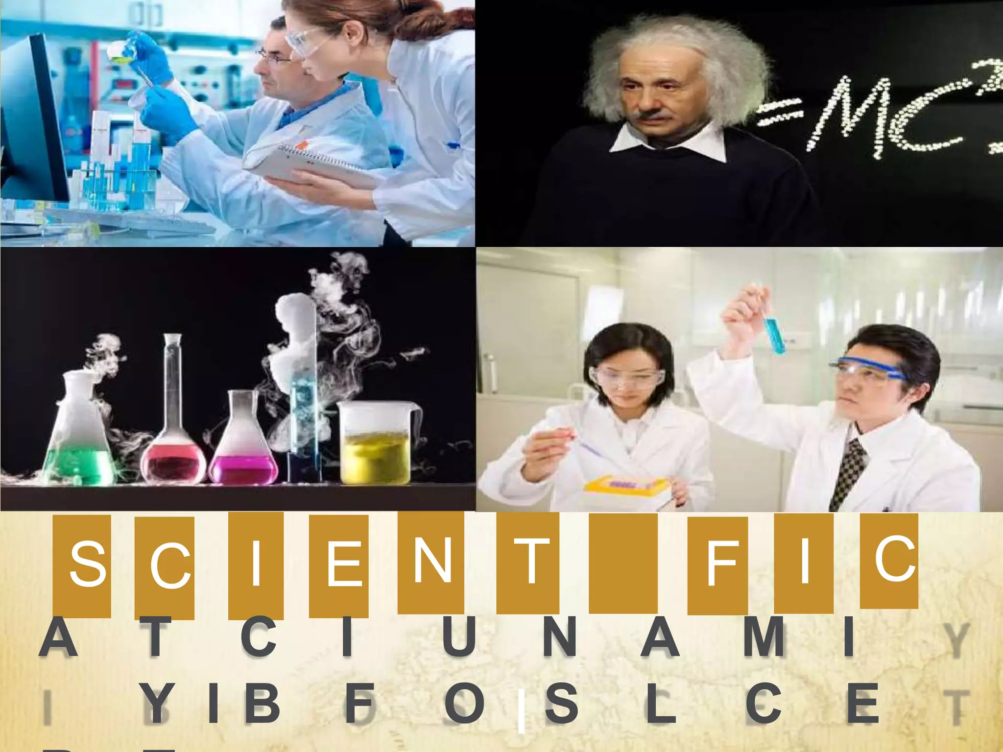 E
I
C
S N T
I
F I
A T C I U N A M I
Y I B F O S L C E
C
 