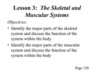Lesson 3:  The Skeletal and Muscular Systems ,[object Object],[object Object],[object Object],[object Object]