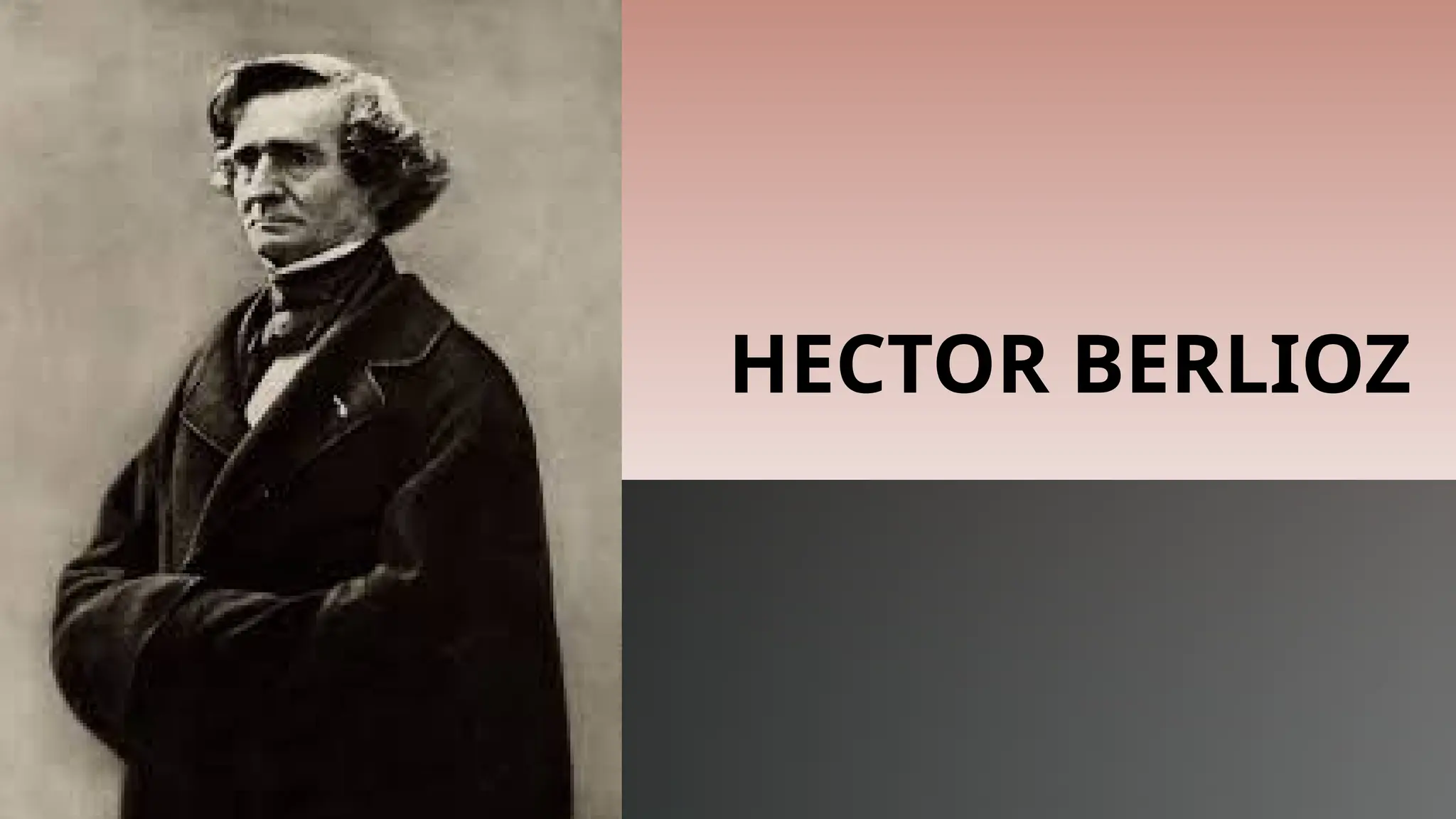 HECTOR BERLIOZ
 
