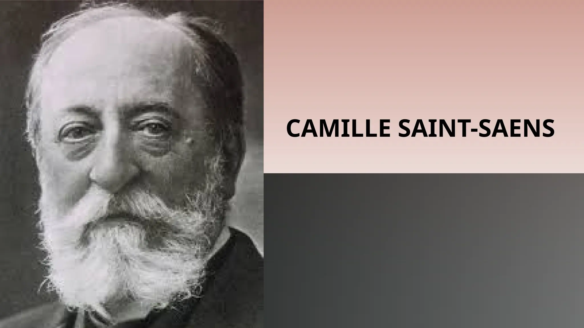 CAMILLE SAINT-SAENS
 