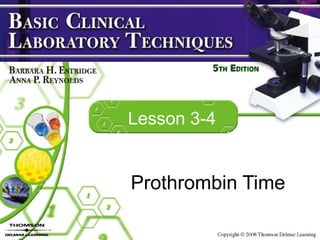 Lesson 3-4 Prothrombin Time 