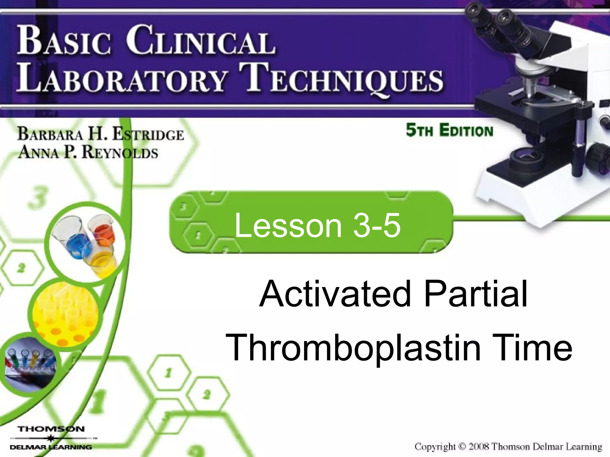 Lesson 3-5 Activated Partial Thromboplastin Time
