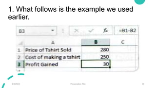 1. What follows is the example we used
earlier.
9/3/20XX Presentation Title 29
 