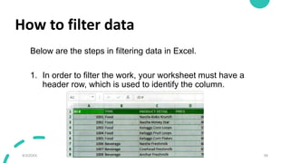 How to filter data
Below are the steps in filtering data in Excel.
1. In order to filter the work, your worksheet must have a
header row, which is used to identify the column.
9/3/20XX Presentation Title 59
 