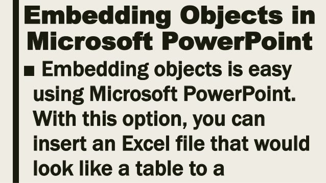 Advanced Presentation Skills Embedding Objects in MS PowerPoint