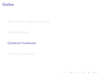 Lesson 6: Polar, Cylindrical, and Spherical coordinates