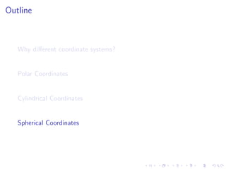 Lesson 6: Polar, Cylindrical, and Spherical coordinates
