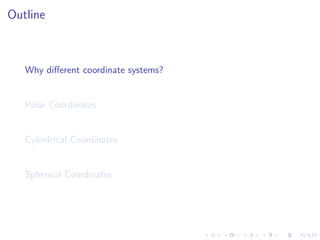 Lesson 6: Polar, Cylindrical, and Spherical coordinates