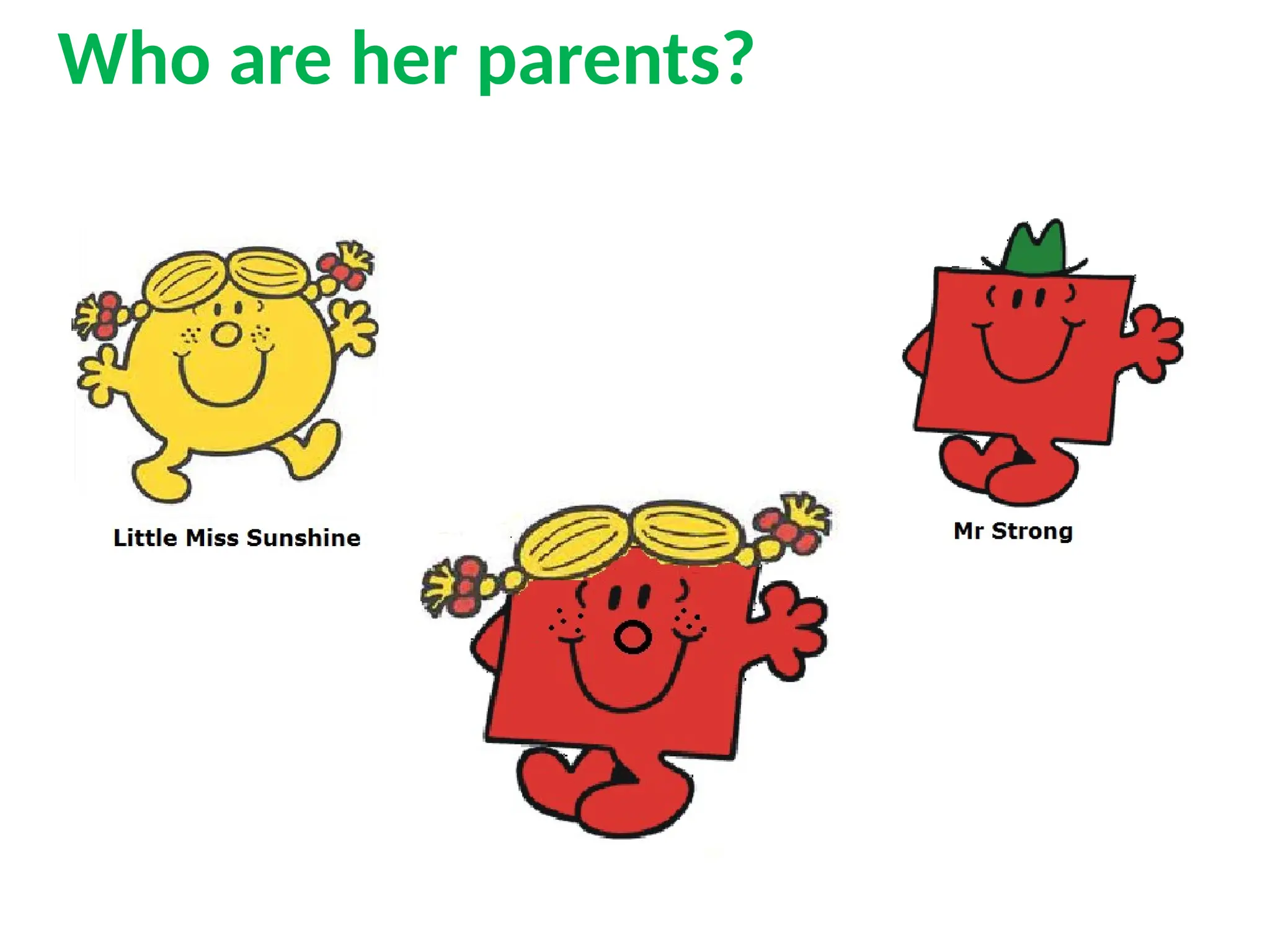 Who are her parents?
 