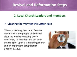 Revival and Reformation Steps
2. Local Church Leaders and members
“There is nothing that Satan fears so
much as that the p...