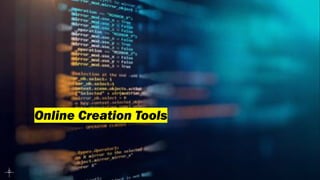 Online Creation Tools
 